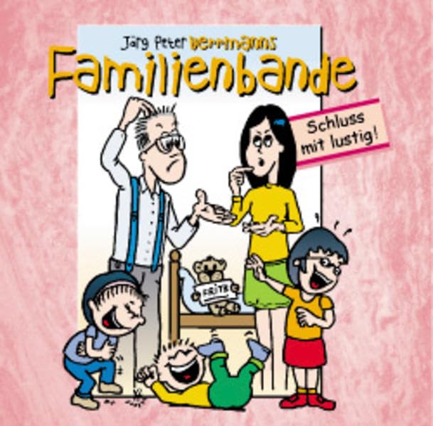 Herrmanns Familienbande / Schluss mit lustig! Humour & Satire