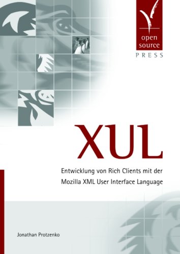 Product Image: XUL. Entwicklung von Rich Clients mit der Mozilla XML User Interface Language