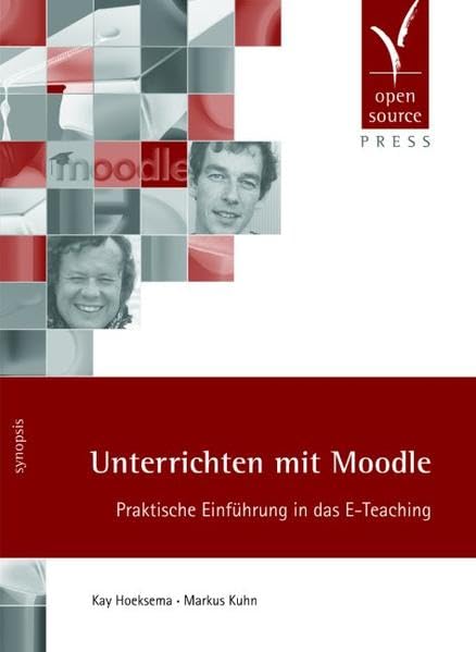 Unterrichten mit Moodle. Praktische Einführung in das E-Teaching Computer Science