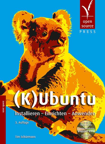 (K)Ubuntu. Installieren - Einrichten - Anwenden (inkl. Doppel-DVD mit 9.10 Karmic Koala) book