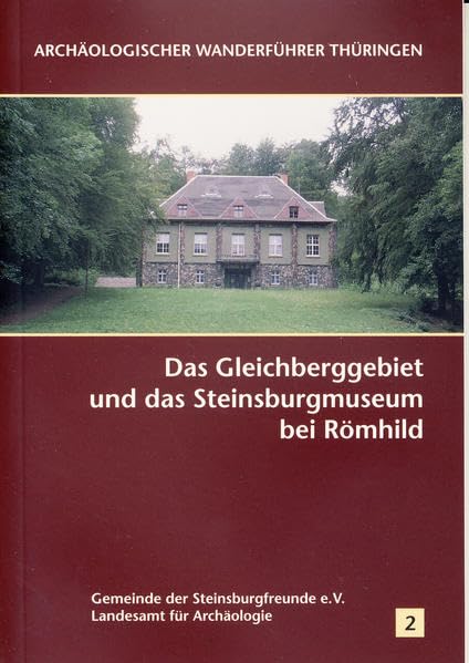 Das Gleichberggebiet und das Steinsburgmuseum bei Römhild (Archäologischer Wanderführer Thüringen) Natural Sciences