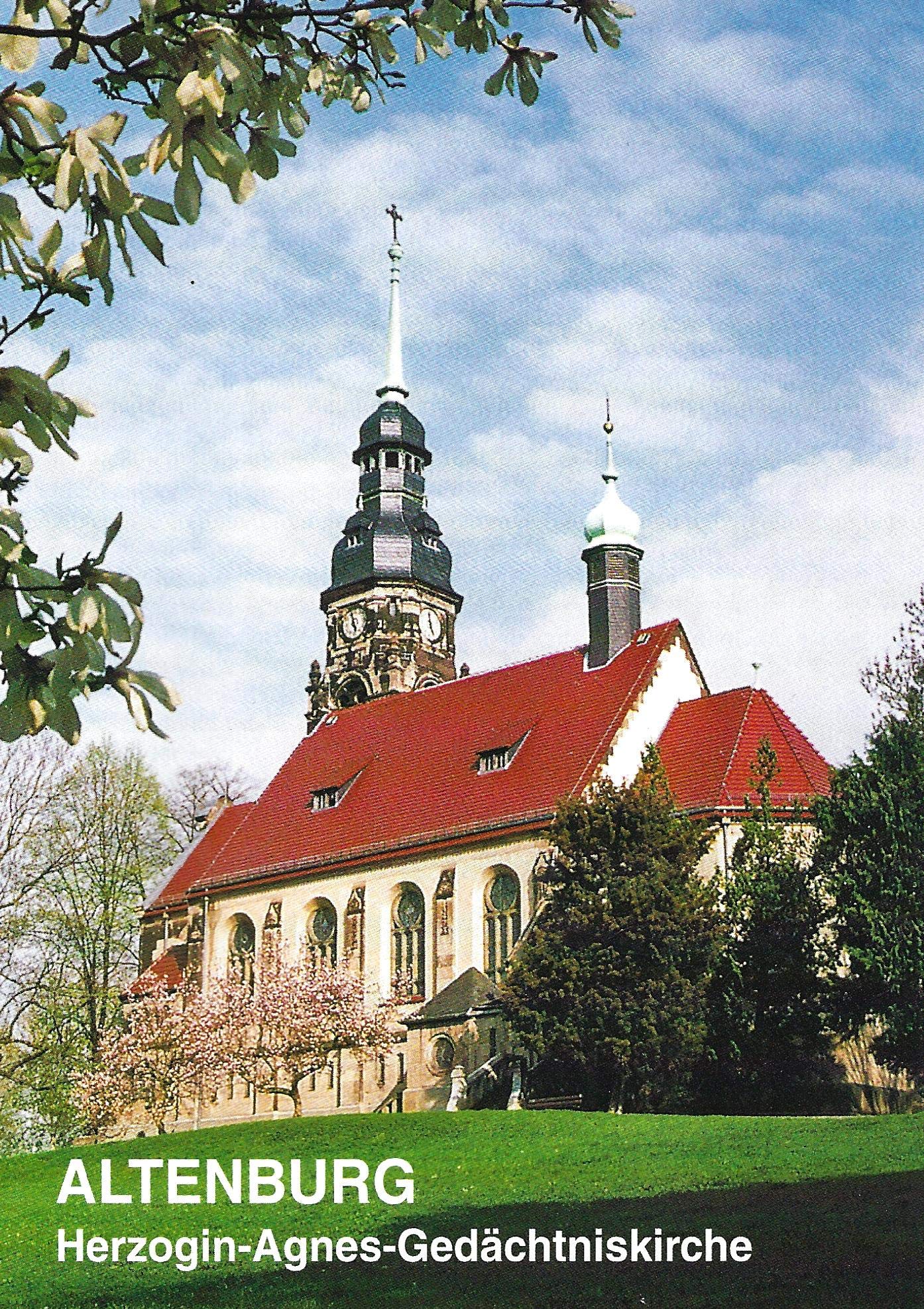 Altenburg. Herzogin-Agnes-Gedächtniskirche (Der kleine sakrale Kunstführer) Film, Art & Culture
