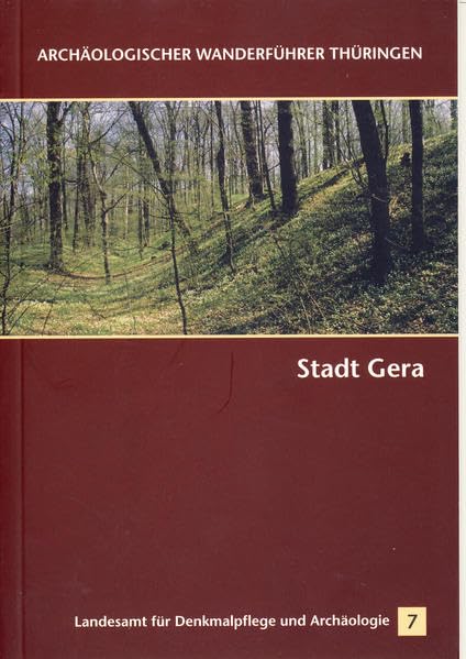 Stadt Gera (Archäologischer Wanderführer Thüringen) Natural Sciences