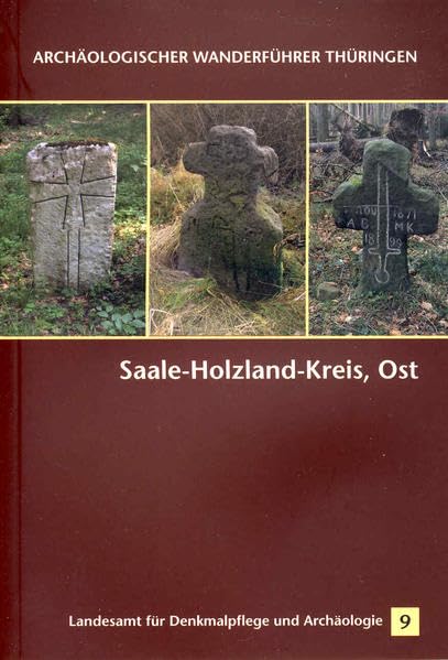 Saale-Holzland-Kreis, Ost (Archäologischer Wanderführer Thüringen) Natural Sciences