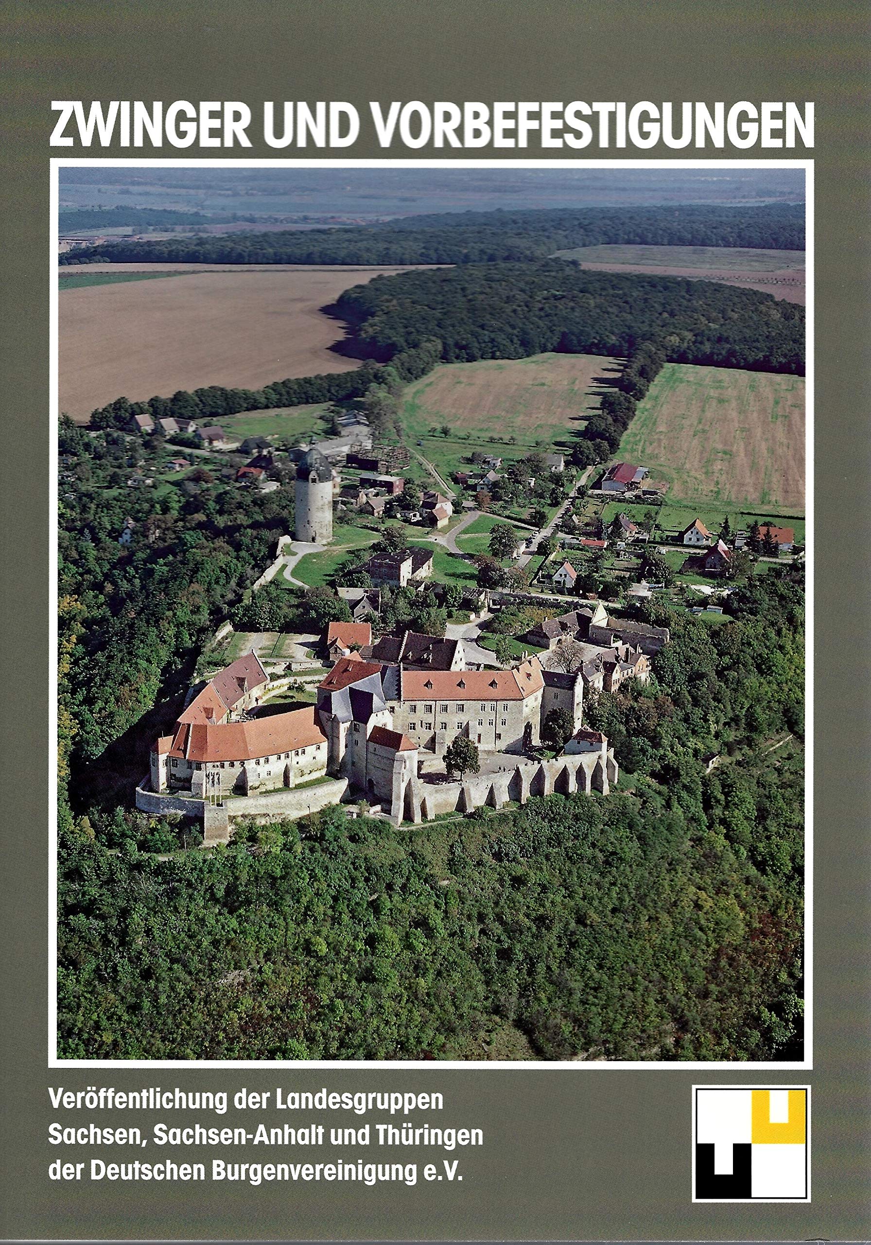 Burgenforschung aus Sachsen / Zwinger und Vorbefestigungen: Veröffetnlichung des Landesgruppen Sachsen, Sachsen-Anhalt und Thüringen der Deutschen Burgenvereinigung e.V. Politics & History