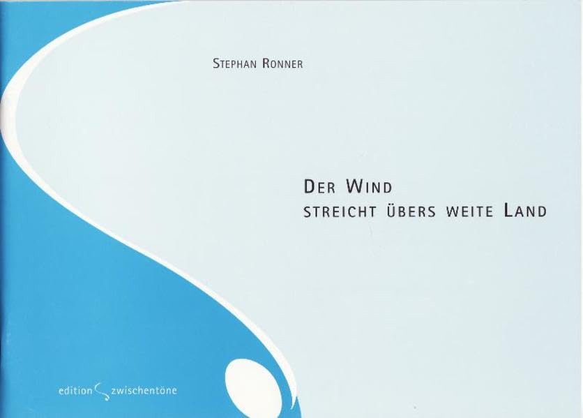 Der Wind streicht übers weite Land: Lieder - Bilder - Bewegung, für die beginnende Schulzeit Education & Training