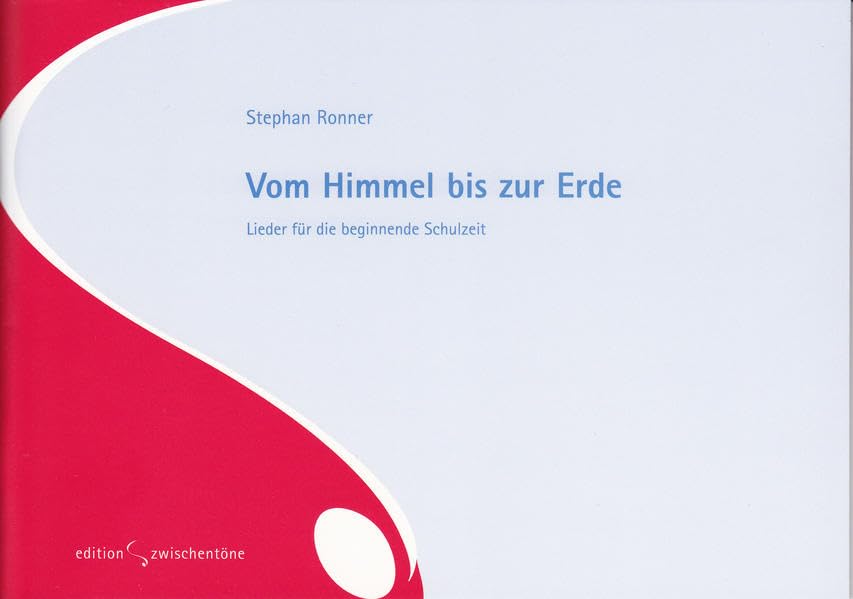 Vom Himmel bis zur Erde: Lieder für die beginnende Schulzeit book
