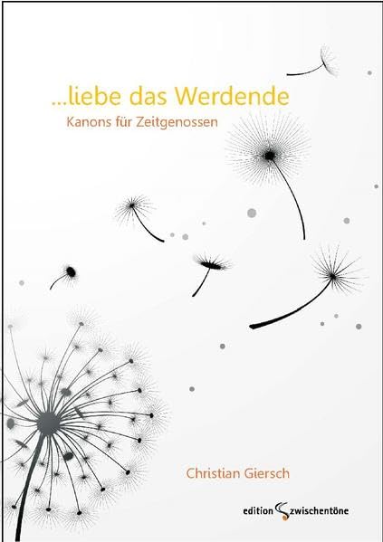 Liebe das Werdende: Kanons für Zeitgenossen Sheet Music