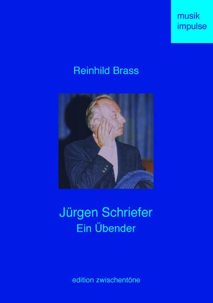 Jürgen Schriefer: Ein Übender (Musikimpulse) Arts & Music
