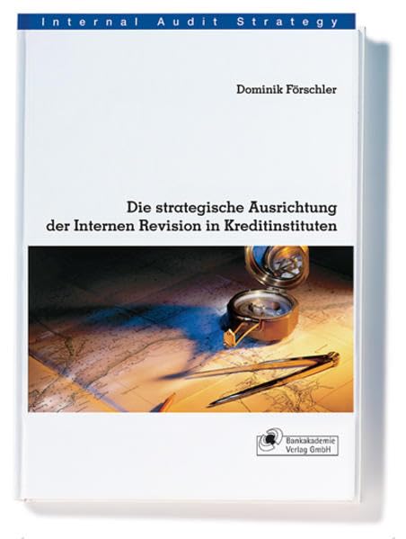 Die strategische Ausrichtung der Internen Revision in Kreditinstituten Law