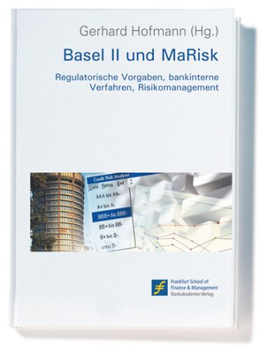Basel II und MaRisk: Regulatorische Vorgaben, bankinterne Verfahren, Risikomanagement Law