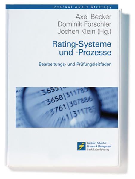 Rating-Systeme und -Prozesse: Praxis- und Projekterfahrung aus Implementierung und Prüfung Law