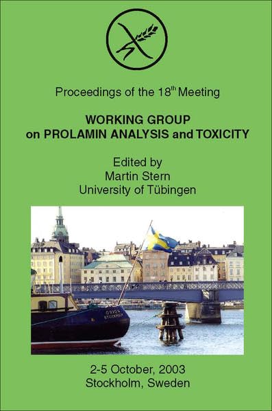 Working Group on Prolamin Analysis 18th Meeting: Stockholm 2003 book