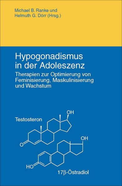 Hypogonadismus in der Adoleszenz: Therapien zur Optimierung von Feminisierung, Maskulinisierung und Wachstum book