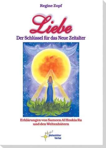 Liebe - Der Schlüssel für das Neue Zeitalter book