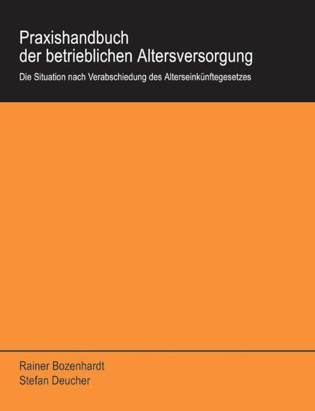 Die betriebliche Altersversorgung: Nach Einführung des AltEinkG ab 01.01.2005 (Livre en allemand) book