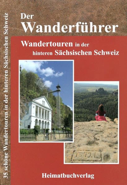 Der Wanderführer: Wandertouren in der hinteren Sächsischen Schweiz Travel