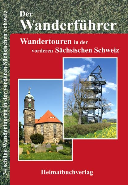 Der Wanderführer: Wandertouren in der vorderen Sächsischen Schweiz Travel