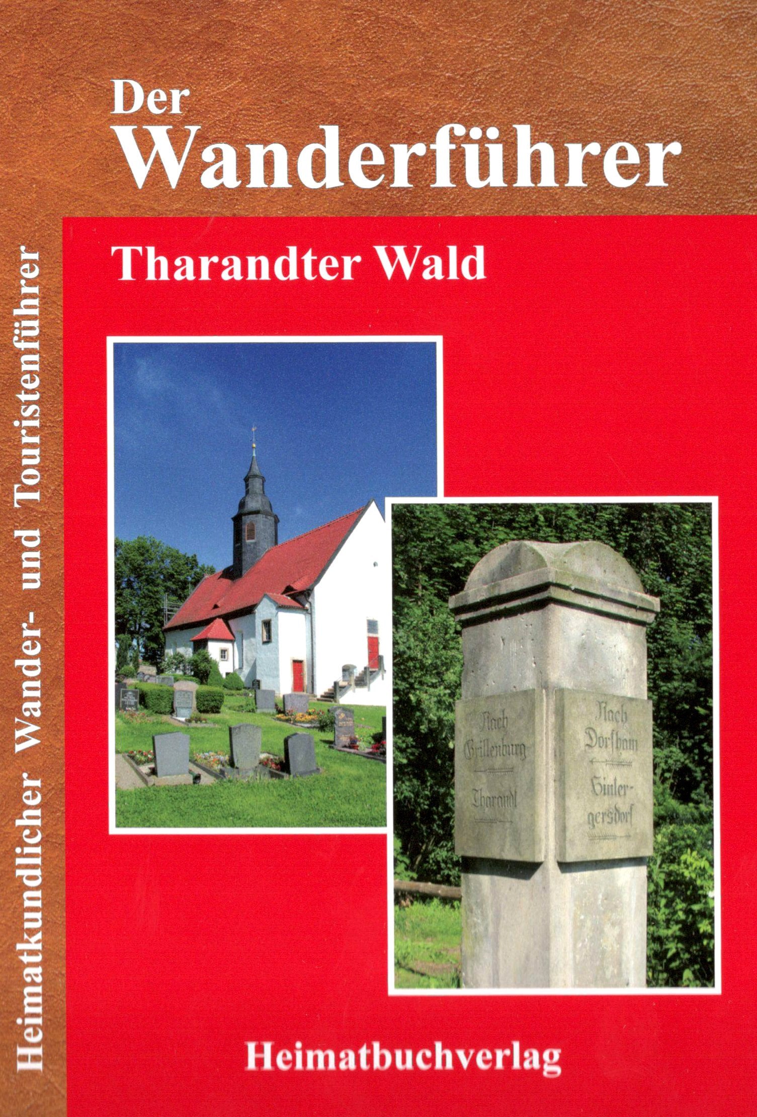 Der Wanderführer, Tharandter Wald: Heimatkundlicher Wander- und Touristenführer book