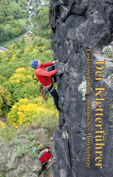 Der Kletterführer, České středohoří - Böhmisches Mittelgebirge: Horolezecký průvodce Travel