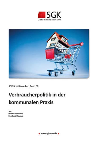 Verbraucherpolitik in der kommunalen Praxis (SGK-Schriftenreihe) Law