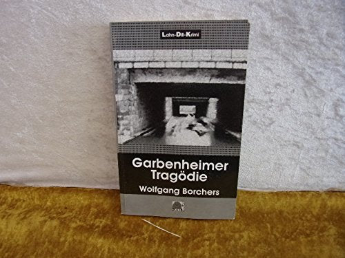 Garbenheimer Tragödie: Hauptkommisar Leo Trinkaus' dritter Fall; Lahn-Dill-Krimi Crime & Thrillers