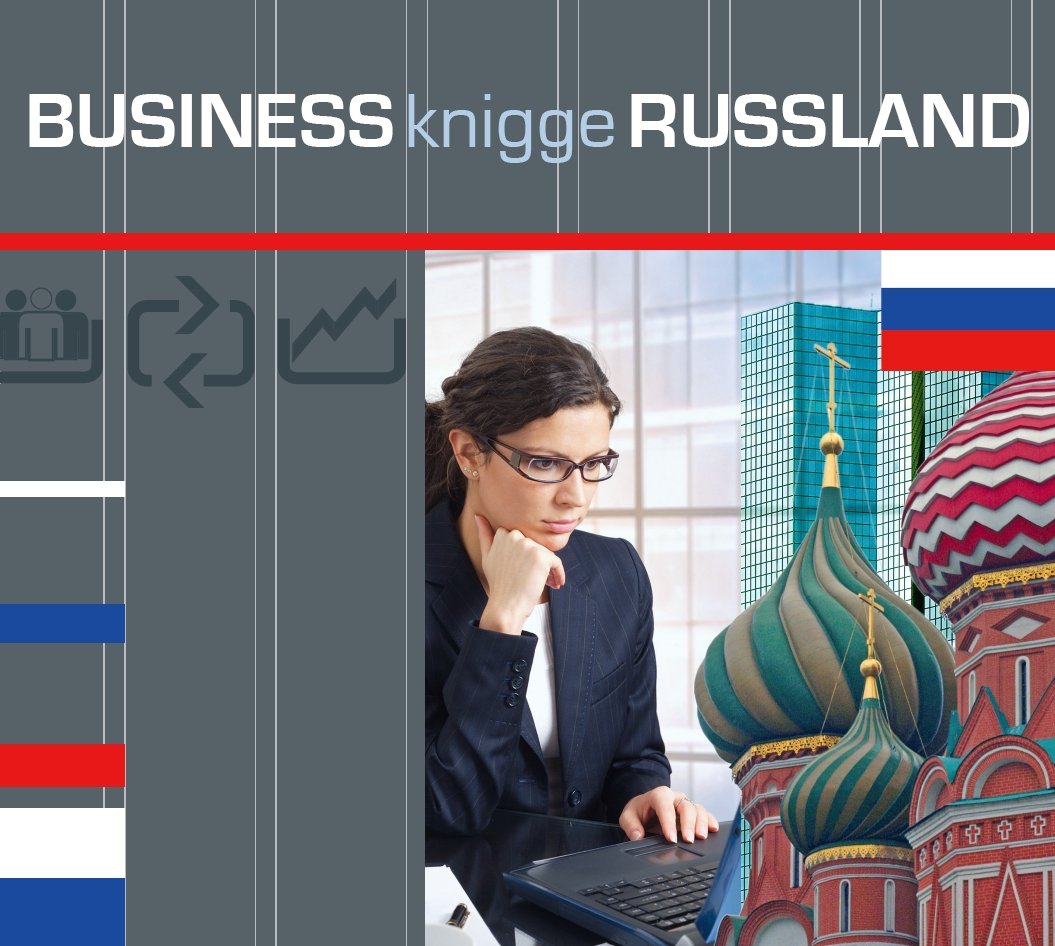 Express-Wissen - Business Knigge Russland (Express-Wissen / Von Experten für Experten: praxisnah – mobil – schnell – auf den Punkt.) Business, Finance & Career