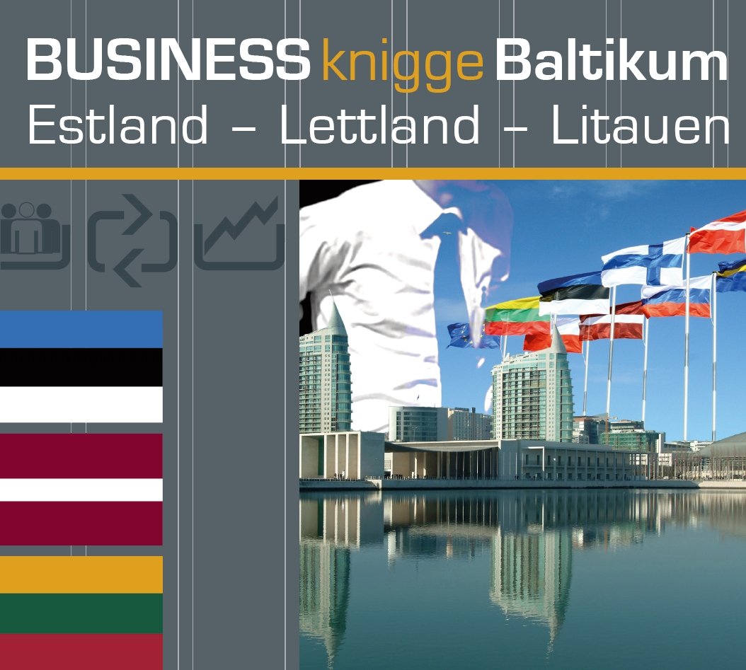 Express Wissen - Business Knigge Baltikum: Estland, Lettland, Litauen (Express-Wissen / Von Experten für Experten: praxisnah – mobil – schnell – auf den Punkt.) Business, Finance & Career