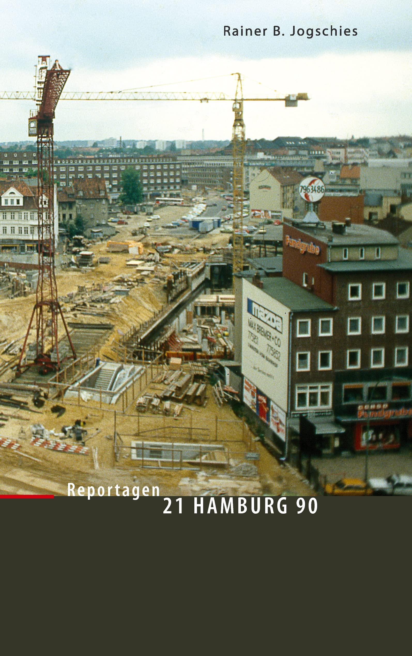 21 Hamburg 90: Reportagen aus einem Stadtteil (Hermes' Wege) Politics & History