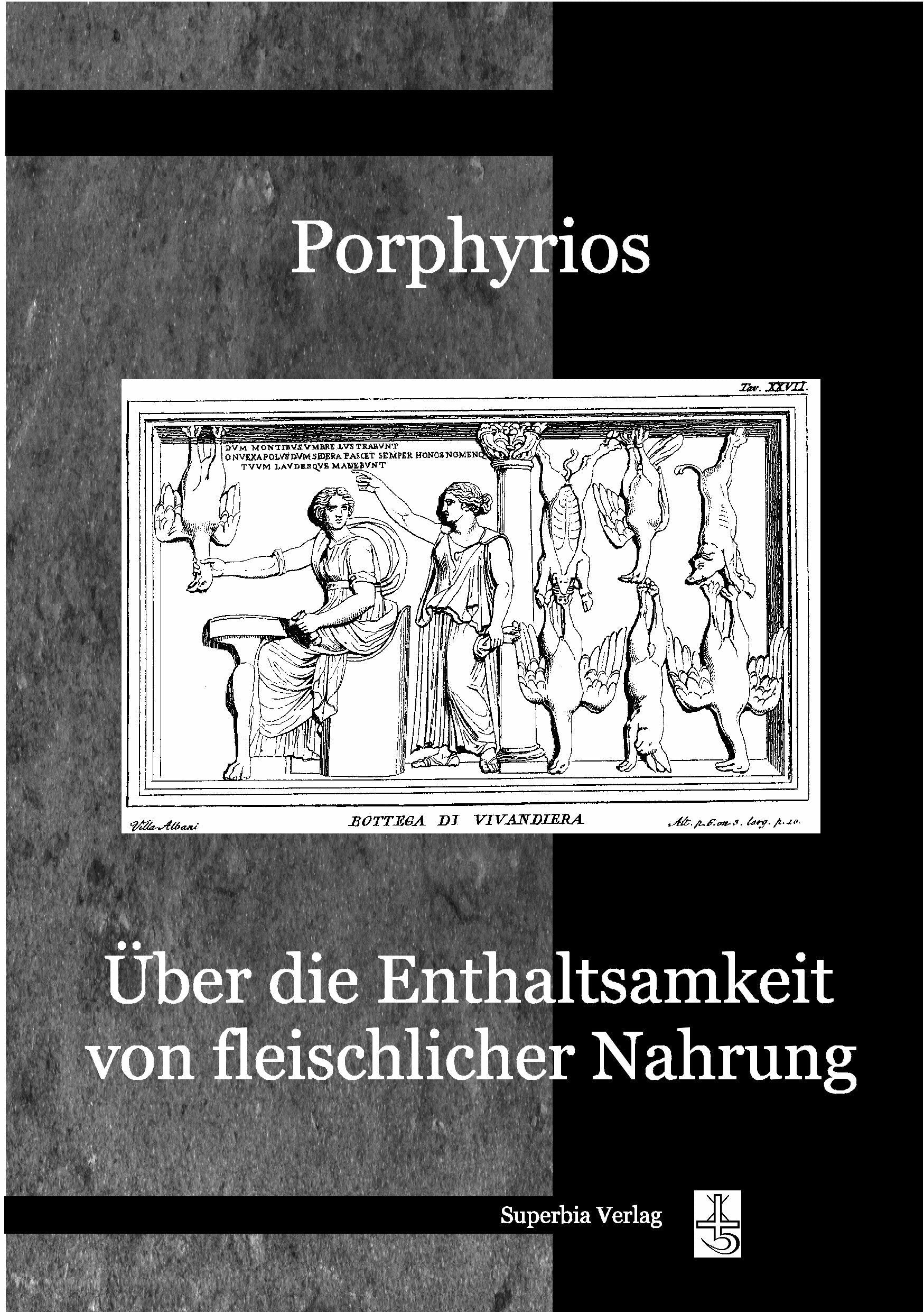 Über die Enthaltsamkeit von fleischlicher Nahrung Philosophy