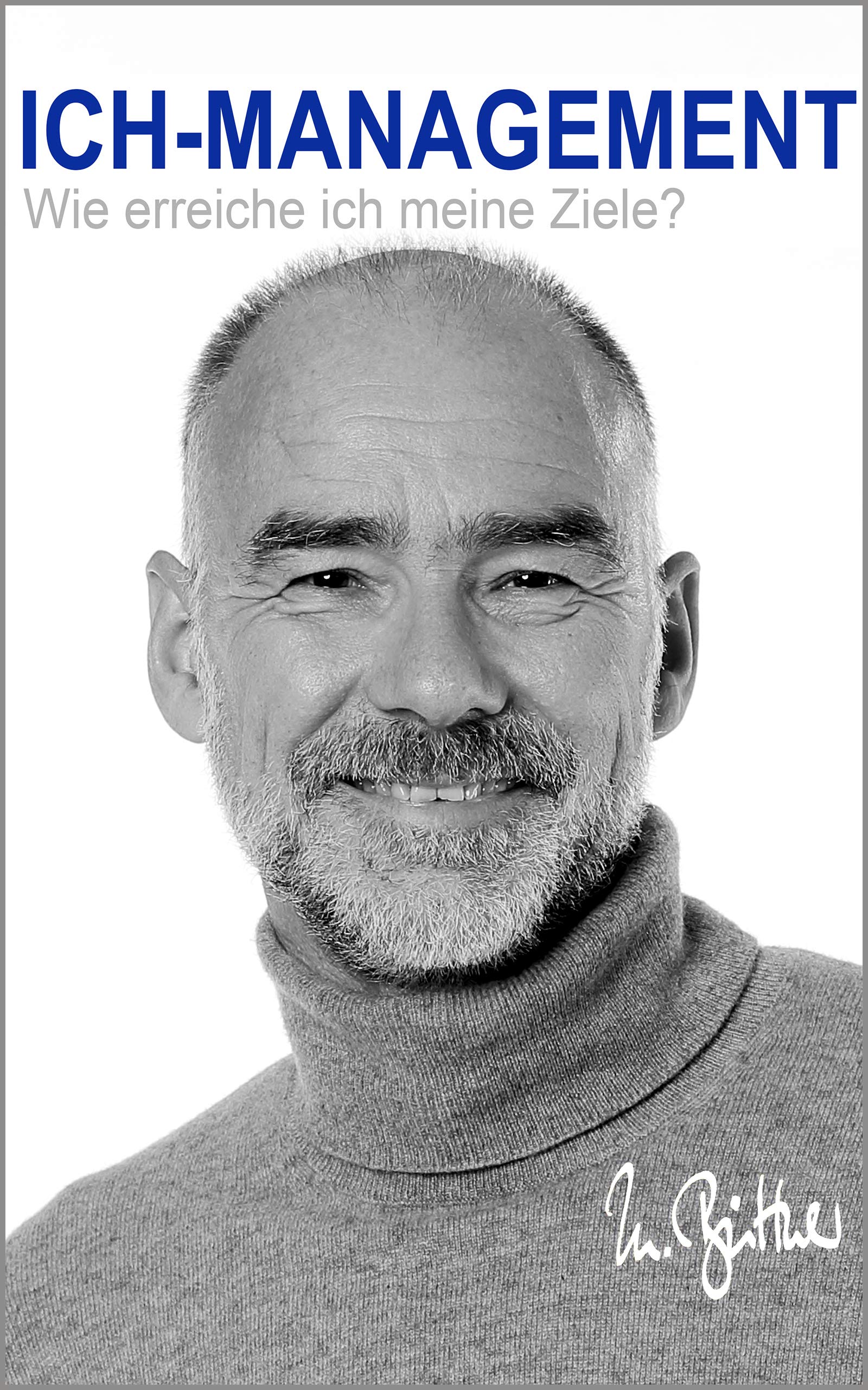 Das ICH-Management: Wie erreiche ich meine Ziele? (TYP - Train your Personality) Lifestyle