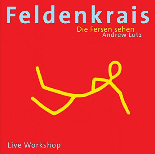 Feldenkrais - Die Fersen sehen: Live Workshop Leisure & Fun