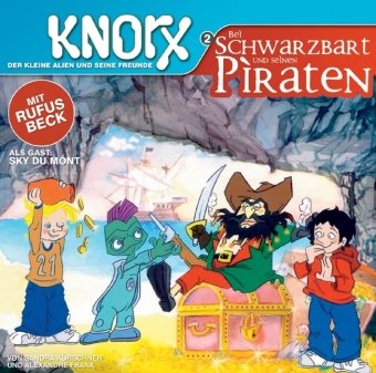 Knorx der kleine Alien und seine Freunde bei Schwarzbart und seinen Piraten, 1 Audio-CD: Das pädagogisch-intergalaktische Hörspielabenteuer Novels & Short Stories for children