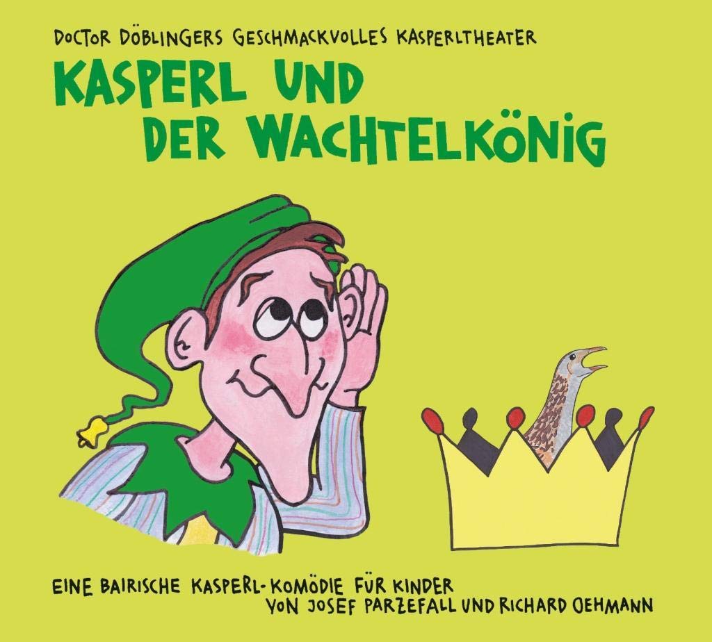 Kasperl und der Wachtelkönig Children's books