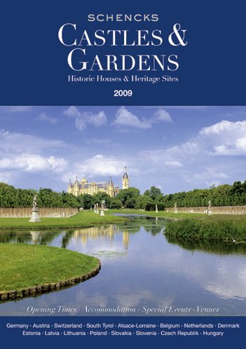 Schencks Castles & Gardens 2009 - Englische Ausgabe: Historie Houses & Heritage Sites: Historic Houses & Heritage Sites. Germany, Austria, ... Times, Accomodation, Special Events, Venues Travel Books