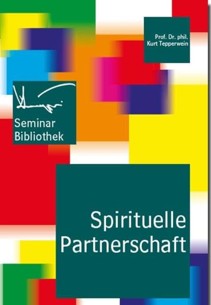 Spirituelle Partnerschaft: Seminarbibliothek Partnership & Love