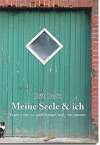 Meine Seele & ich: Es gibt immer nur einen richtigen Weg - den eigenen! Lifestyle
