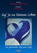 Sag' JA zu Deinem Leben: Ein spiritueller Weg zum Erfolg Lifestyle