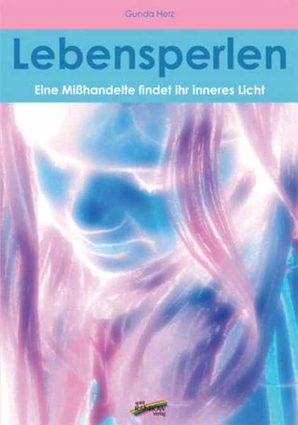 Lebensperlen: Eine Mißhandelte findet ihr inneres Licht Philosophy