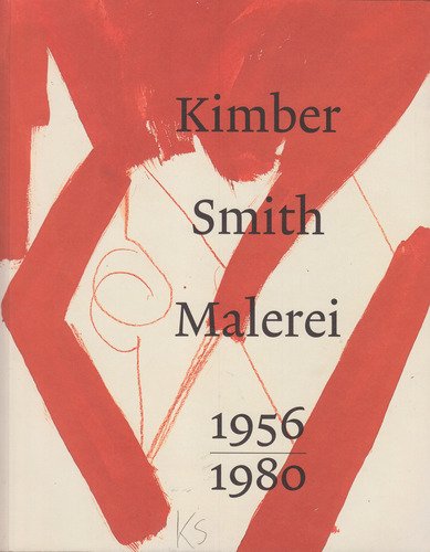 Kimber Smith: Malerei 1956-1980. Dt. /Engl. Books
