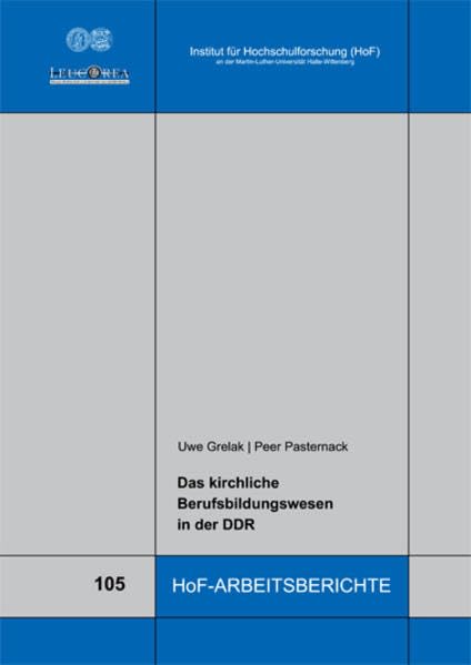 Das kirchliche Berufsbildungswesen in der DDR (HoF-Arbeitsberichte) Education & Training