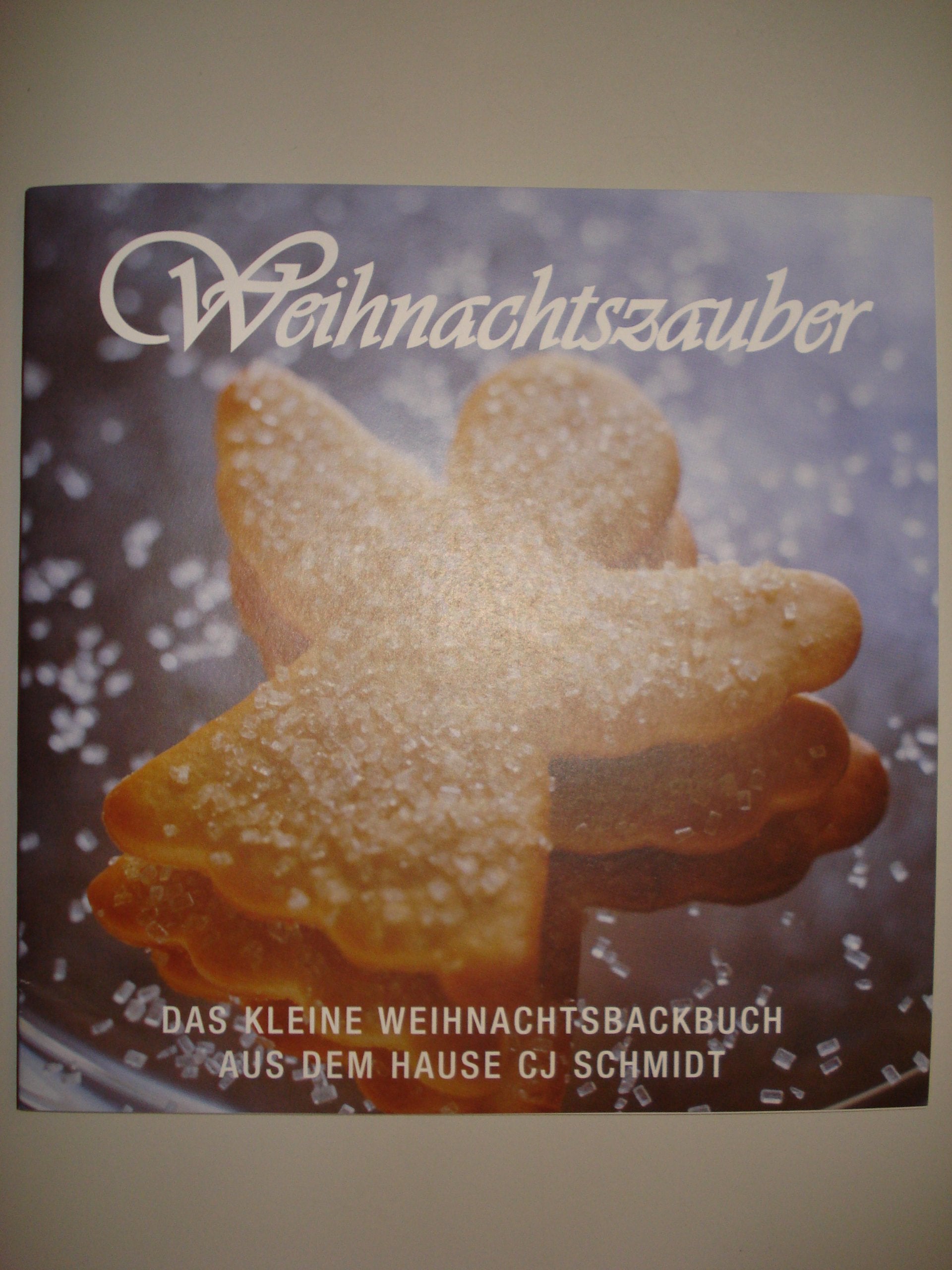 Weihnachtszauber: Das kleine Weihnachtsbackbuch aus dem Hause CJSchmidt Leisure, Home & Garden