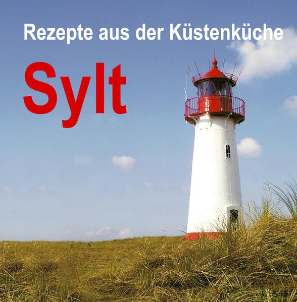 Sylt: Rezepte aus der Küstenküche Leisure, Home & Garden