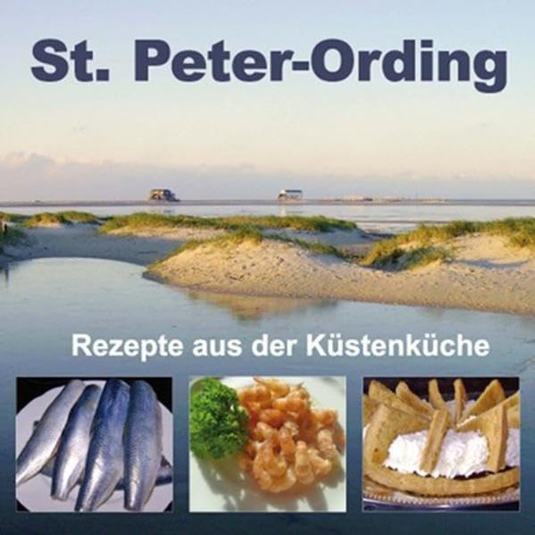 St.Peter-Ording: Rezepte aus der Küstenküche Leisure, Home & Garden