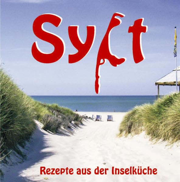 Sylt: Rezepte aus der Inselküche Leisure, Home & Garden