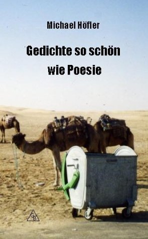 Gedichte so schön wie Poesie: Hintergründige Lyrik zu allen Lebenslagen. Dt. /Engl. /Franz. Books