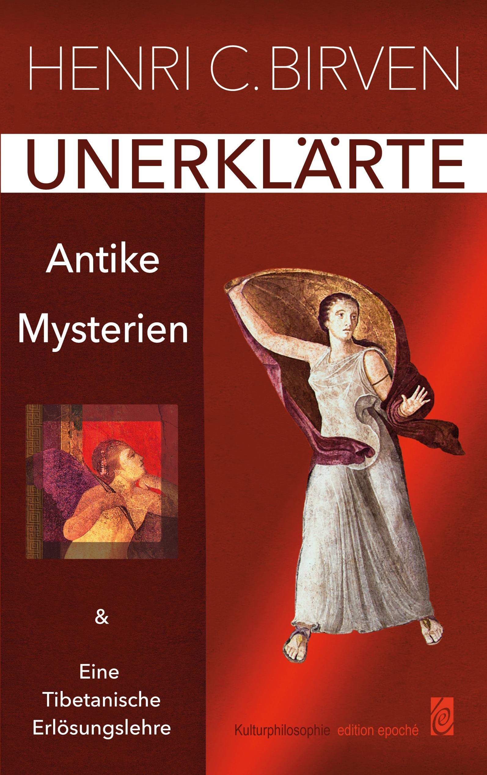 Unerklärte Antike Mysterien: & Eine Tibetanische Erlösungslehre Film, Art & Culture