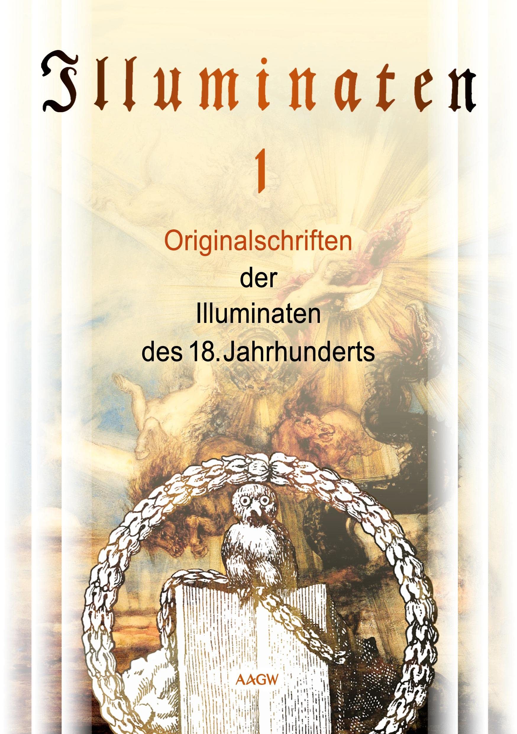 Illuminaten I: Originalschriften der Illuminaten des 18. Jahrhunderts Law