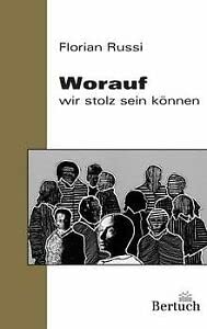 Worauf wir stolz sein können: Eine Recherche Politics & History
