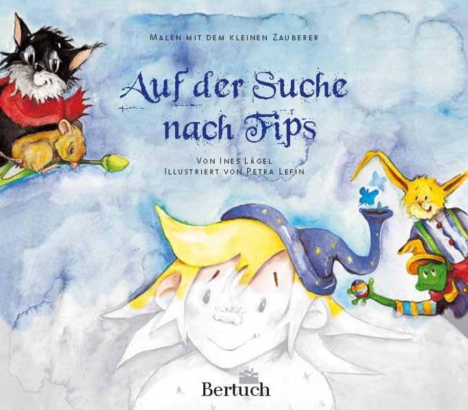 Malen mit dem kleinen Zauberer: Auf der Suche nach Fips Non-fiction